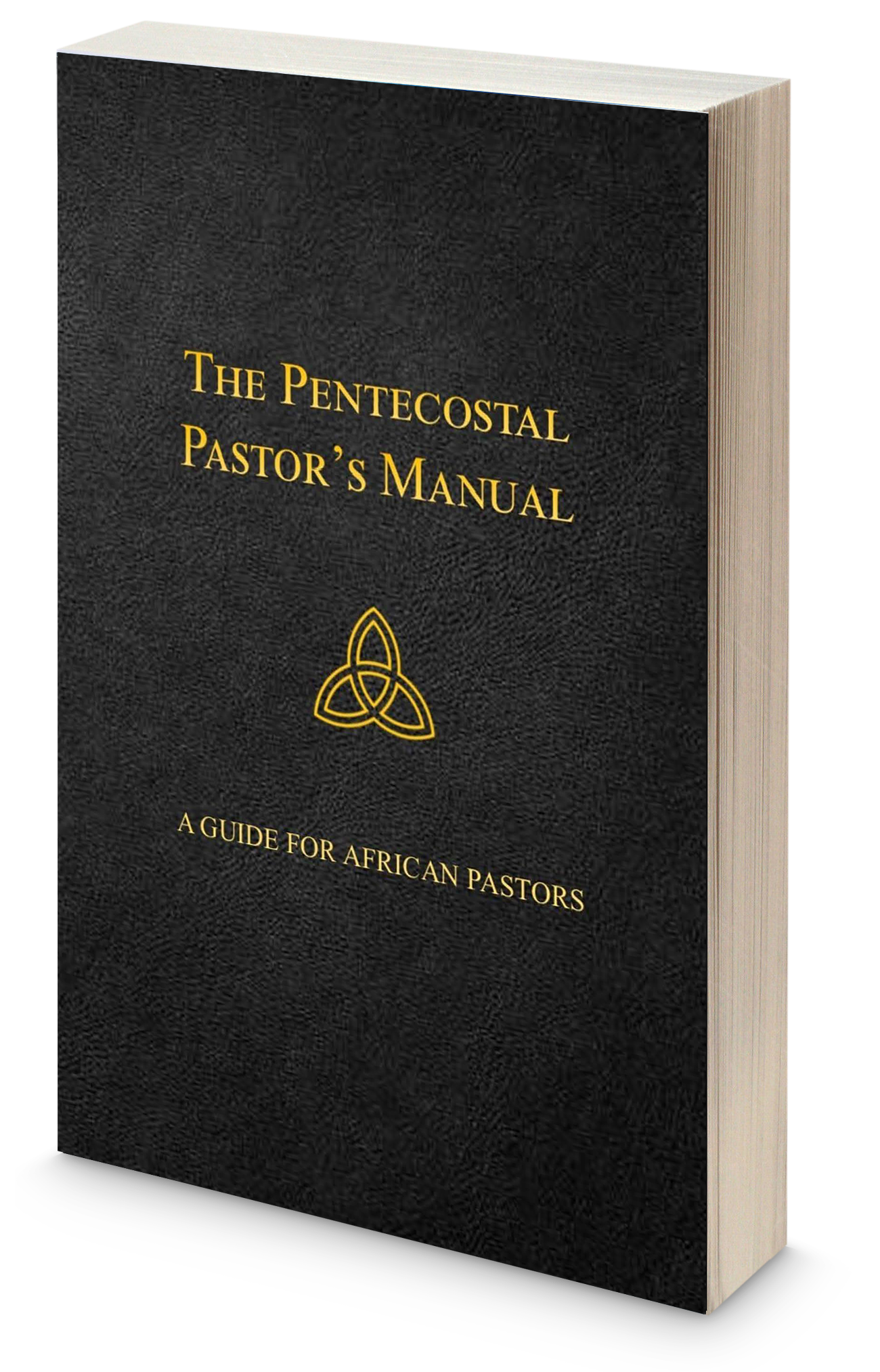 The Pentecostal Pastor's Manual